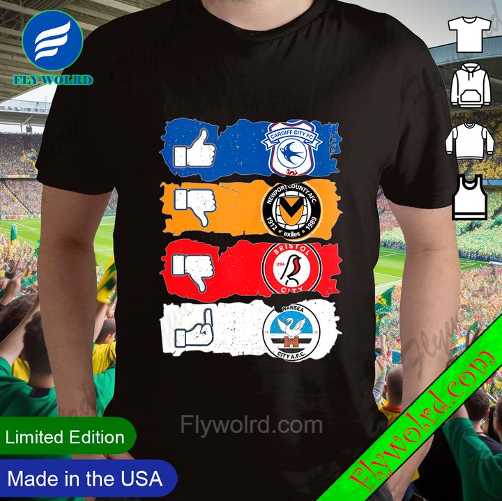 Like Cardiff City FC Dislike Newport County And Bristol City Fuck Swansea City Custom Shirt