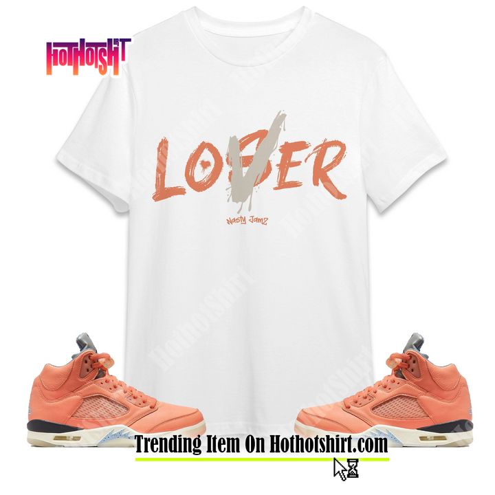 Loser Lover Unisex Shirt Match Jordan 5 DJ Khaled Crimson Bliss