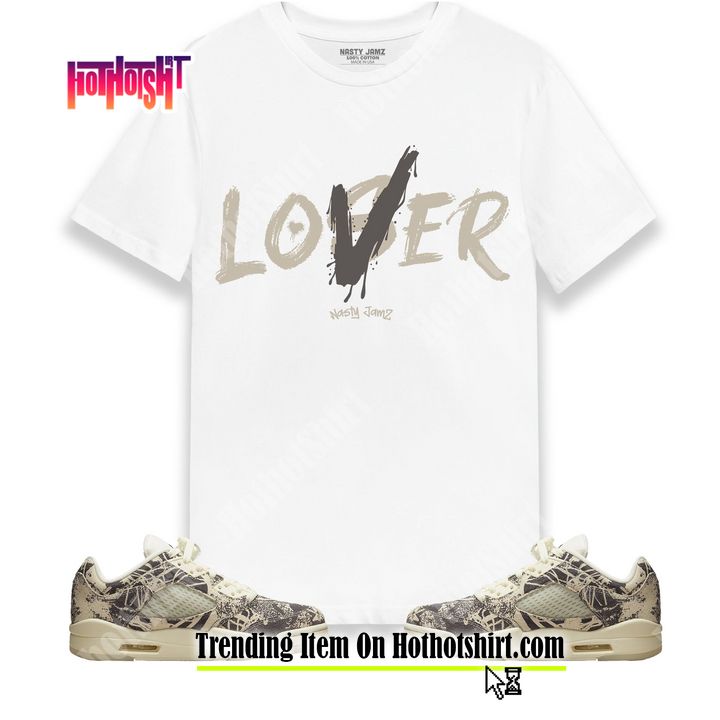 Loser Lover Unisex Shirt Match Jordan 5 Low Expression