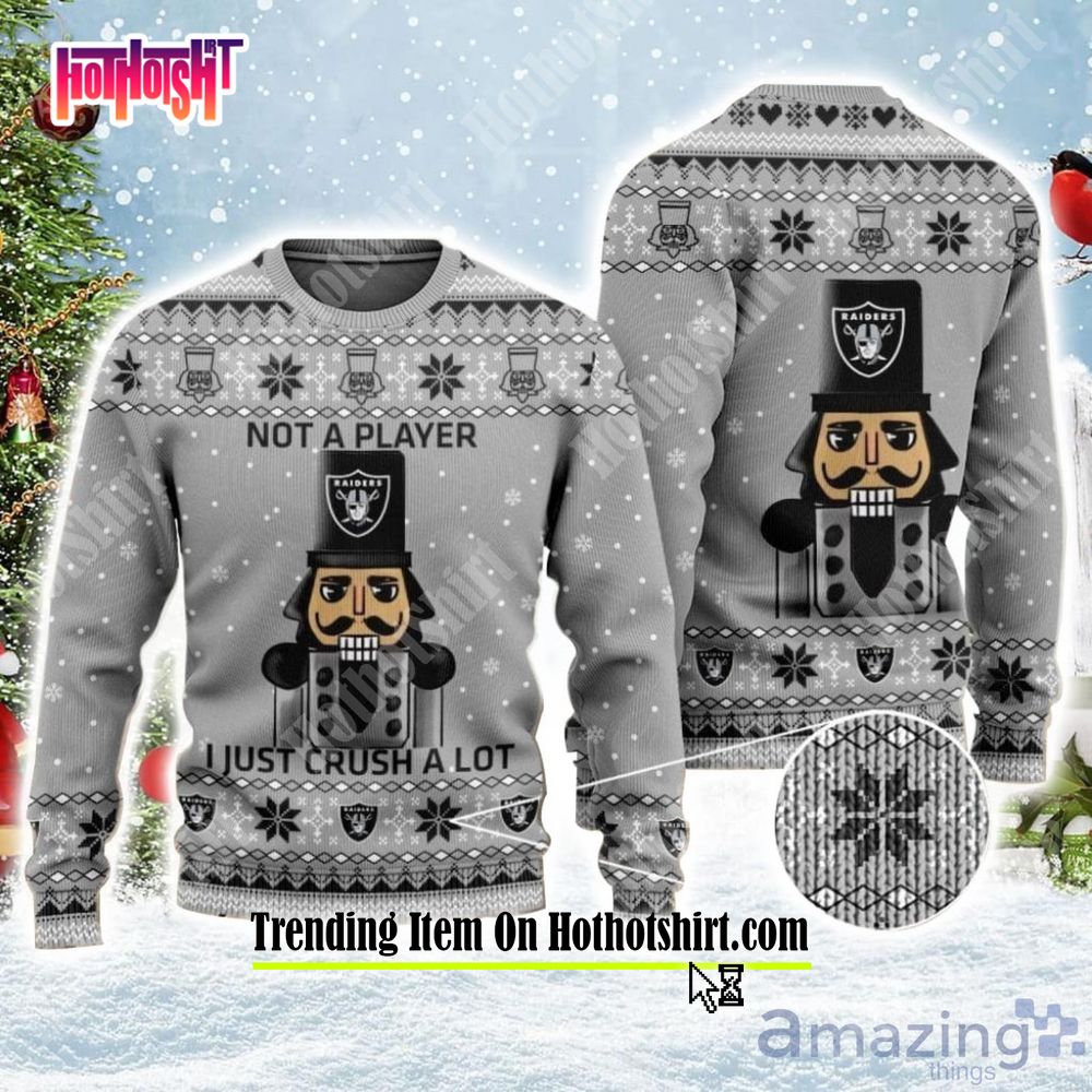 Raiders Ugly Sweater I Just Crush A Lot Ugly Christmas Sweater